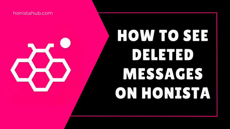 How to See Deleted Messages on Honista